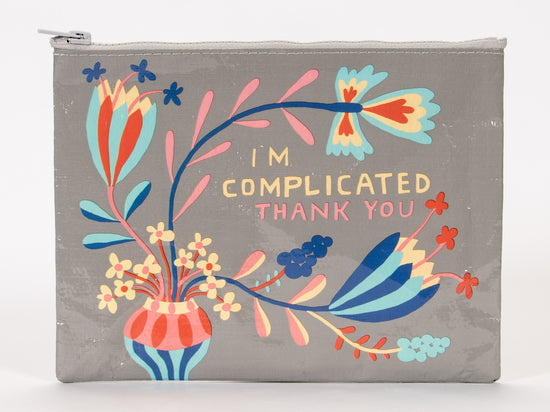 Zipper Pouch - I'm Complicated