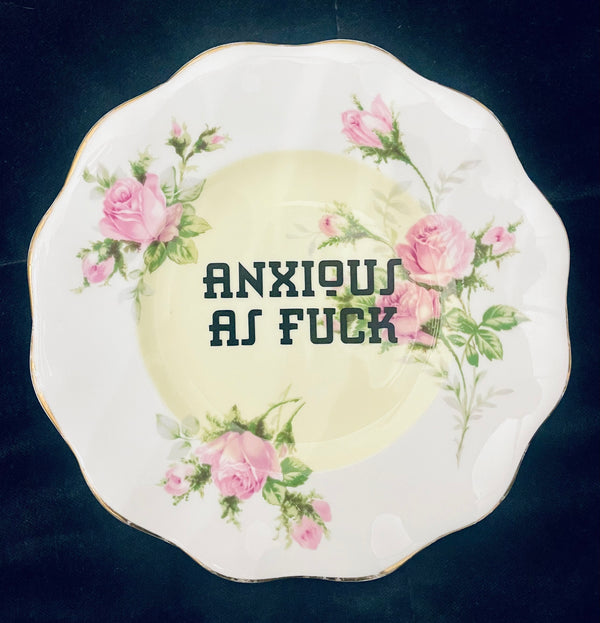 Sweary Plate - Anxious as Fuck