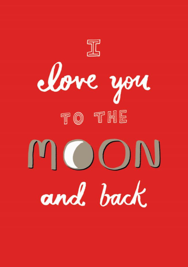 Card - I Love You To The Moon and Back