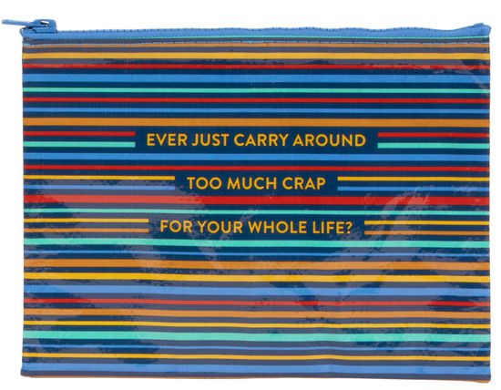 Zipper Pouch - Too Much Crap