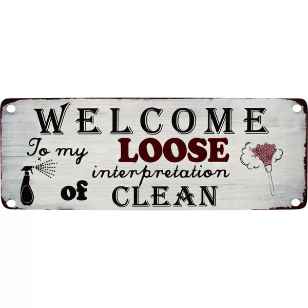 Sign  -  Welcome to my loose interpretation of clean